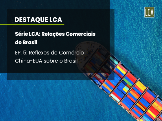 LCA Series: Brazil's Trade Relations